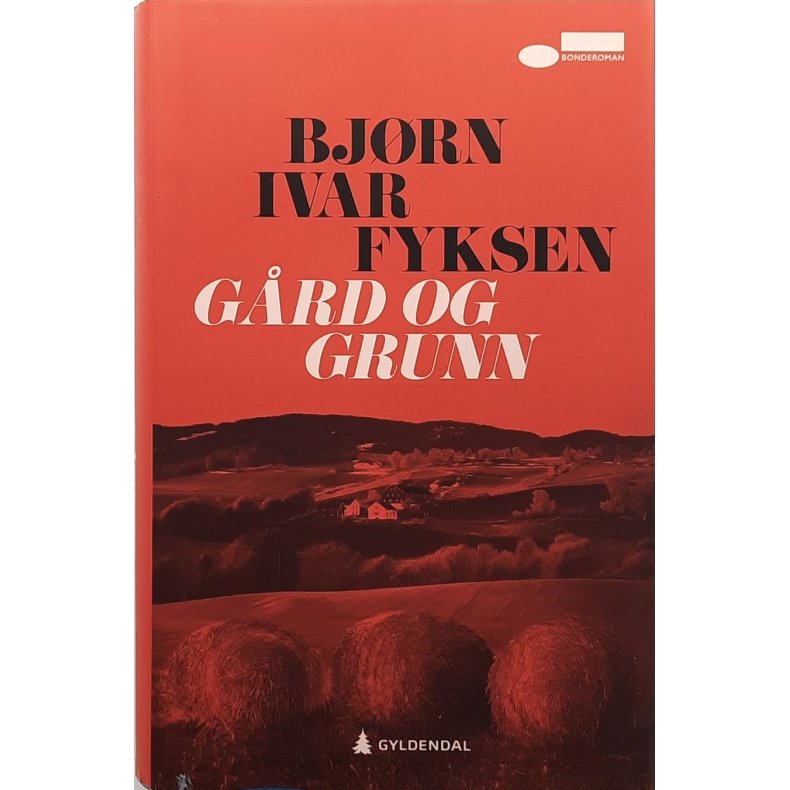 Bjrn Ivar Fyksen - Grd og grunn (Innbundet)