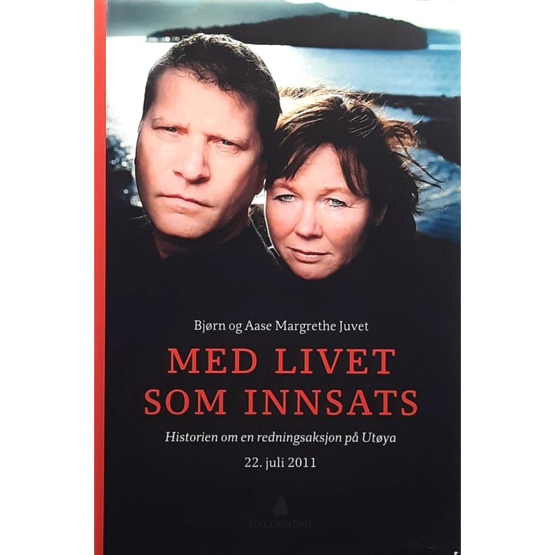 Bjrn og Aase Margrethe Juvet - Med livet som innsats - Historien om en redning p Utya