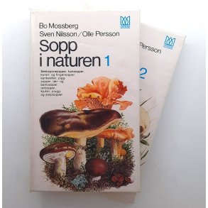 Bo Mossberg m.fl. - Sopp i naturen 1 og 2