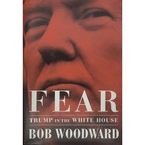Bob Woodward - FEAR - Trump in the White House