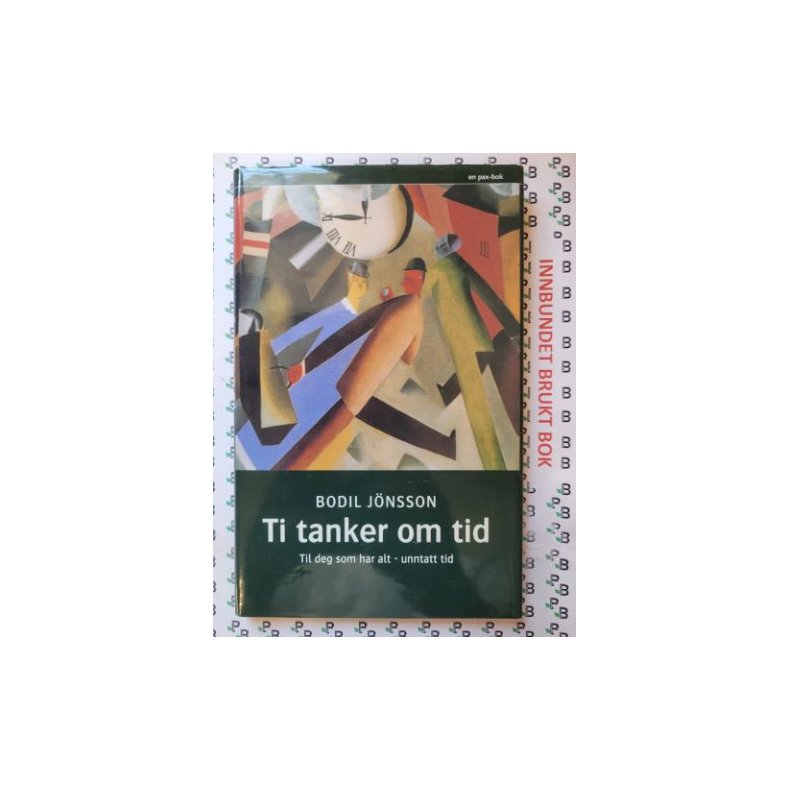 Bodil J�nsson - Ti tanker om tid Til deg som har alt - unntatt tid