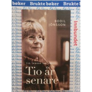 Bodil Jnsson - Tio tankar om tid - Tio r senare