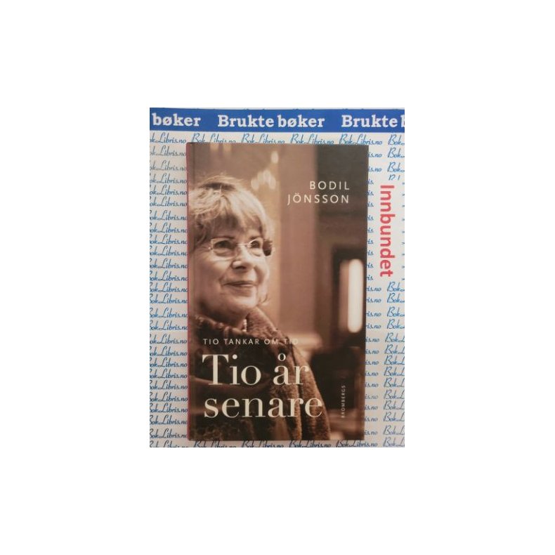 Bodil Jnsson - Tio tankar om tid - Tio r senare