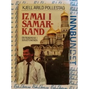 Kjell Arild Pollestad - 17. mai i Samarkand