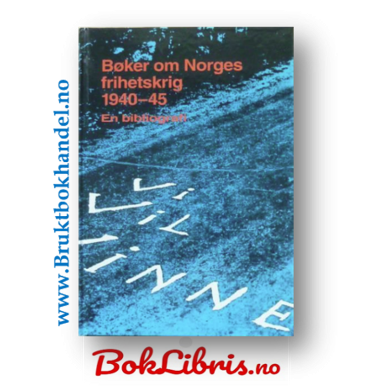 Bker om Norges frihetskrig 1940 - 1945