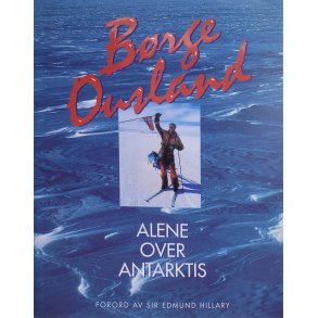 B�rge Ousland - Alene over Antarktis