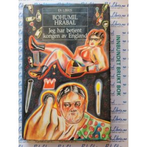 Bohumil Hrabal - Jeg har betjent Kongen av England