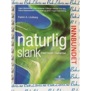 Fedon A. Lindberg - Naturlig slank med kost i balanse