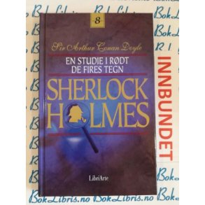 Sir Arthur Conan Doyle - Sherlock Holmes En studie i rdt - De fires tegn