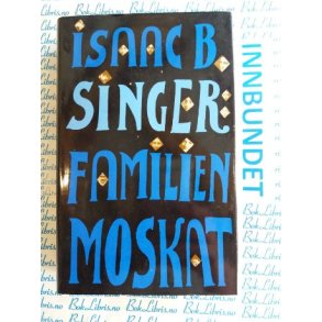 Isaac B Singer - Familien Moskat