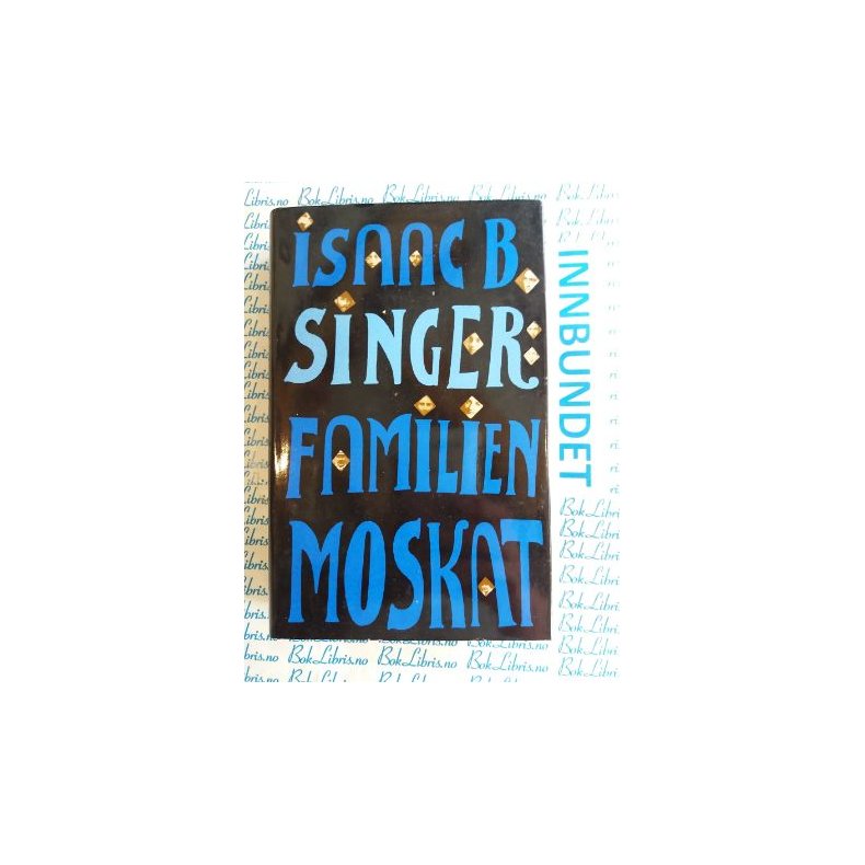 Isaac B Singer - Familien Moskat