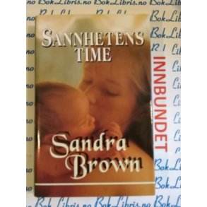 Sandra Brown - Sannhetens time