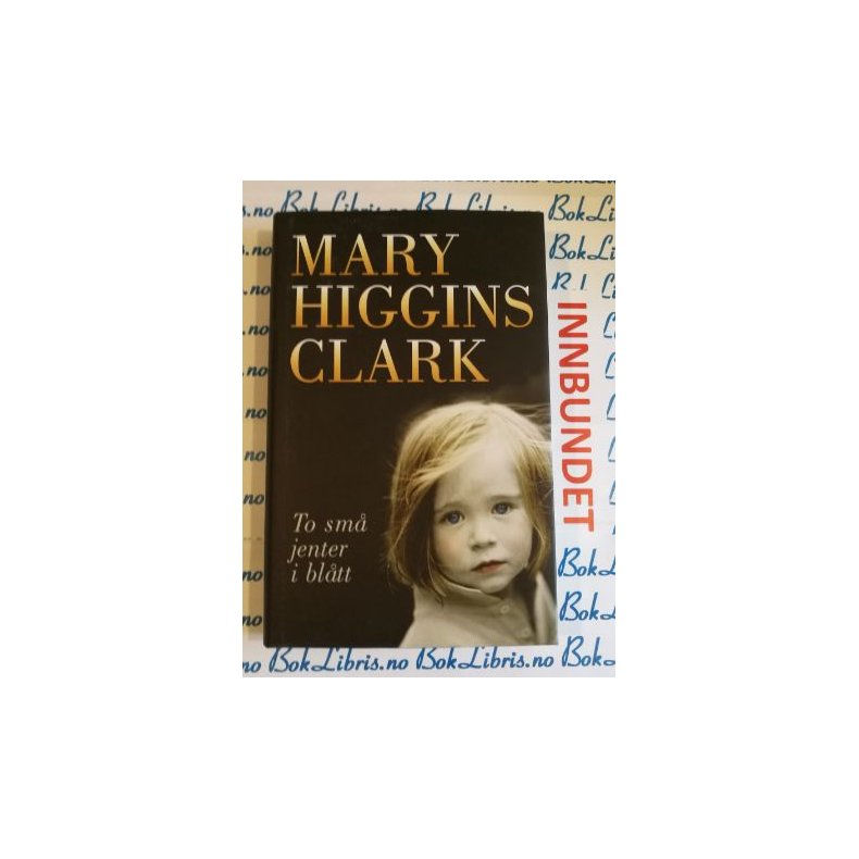 Mary Higgins Clark - To sm jenter i bltt