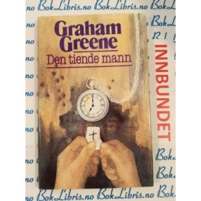 Graham Greene - Den tiende mann