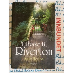 Kate Morton - Tilbake til Riverton