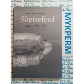 Gerdur Kristny - Skeiseferd og andre dikt