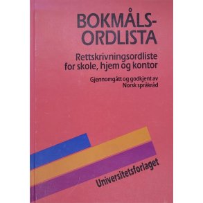 Bokmlsordlista - Rettskrivningsordliste for skole, hjem og kontor