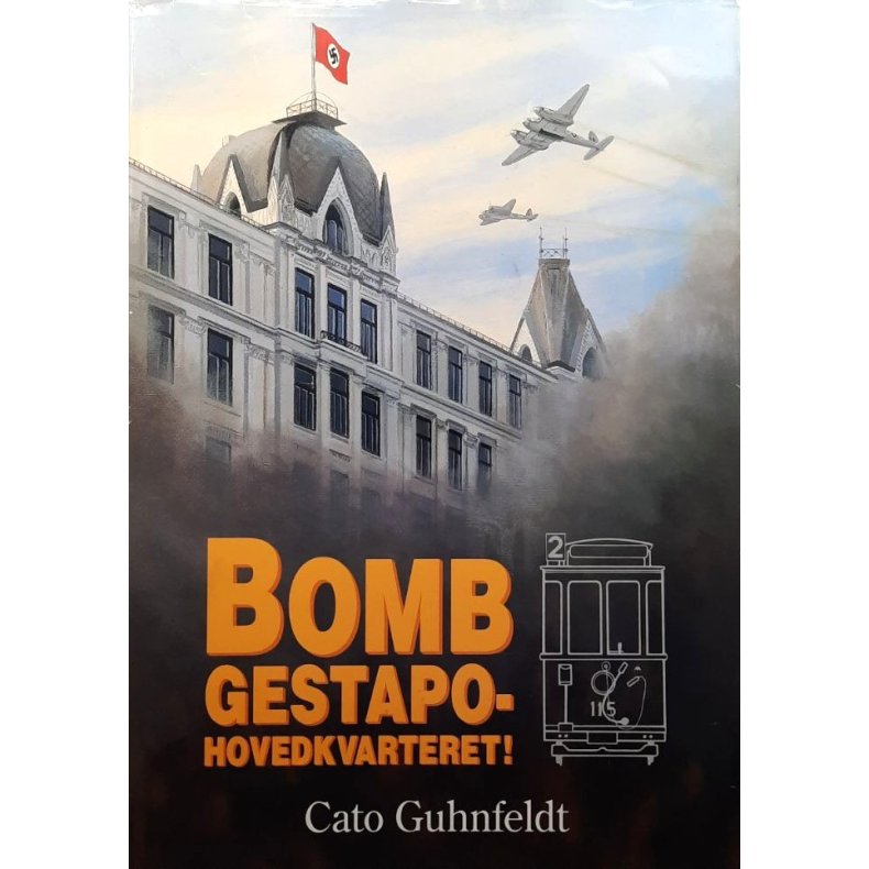 Bomb Gestapo-hovedkvarteret - Cato Guhnfeldt (Innbundet)