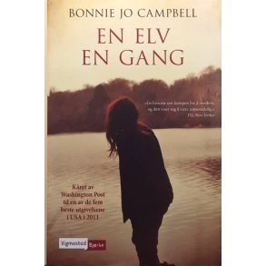 Bonnie Jo Campbell - En elv en gang (Innbundet)