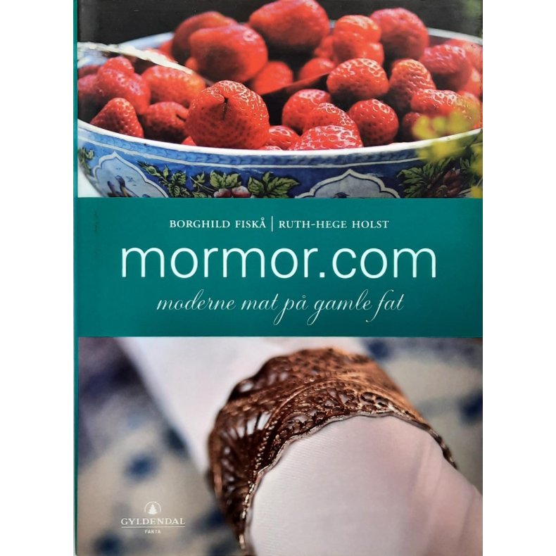 Borghild Fisk og Ruth-Hege Holst - Mormor.com - moderne mat p gamle fat
