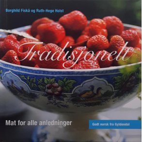 Borghild Fisk� og Ruth-Hege Holst - Tradisjonelt - Mat for alle anledninger (Innbundet)