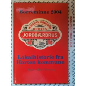 Borreminnne 2004 - Lokalhistorie fra Horten kommune