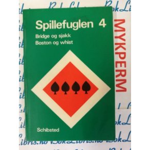Per Hagen og Ola Veigaard - Spillefuglen 4 - Bridge og sjakk. Boston og whist