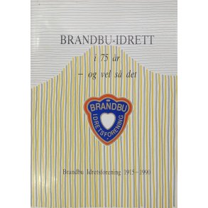 Brandbu-idrett i 75 r - og vel s det Brandbu idrettsforening 1915 - 1990