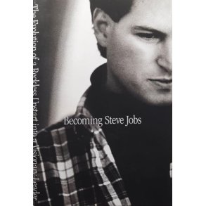 Brent Schlender and Rick Tetzeli - Becoming Steve Jobs