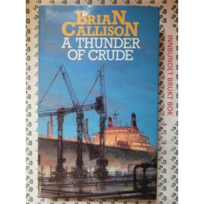 Brian Callison - A Thunder of Crude