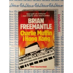 Brian Freemantle - Charlie Muffin i Hong Kong
