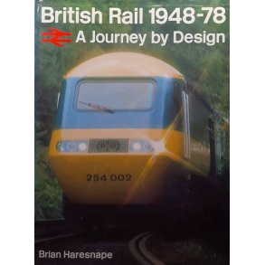 Brian Haresnape - British Rail 1948-78 - A journey by Design