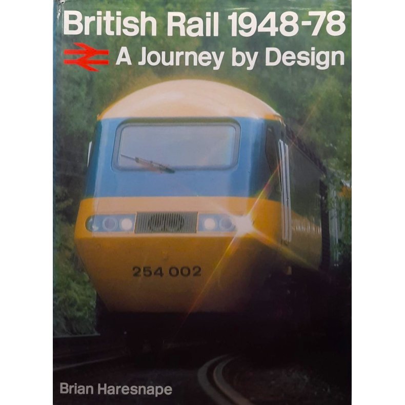 Brian Haresnape - British Rail 1948-78 - A journey by Design