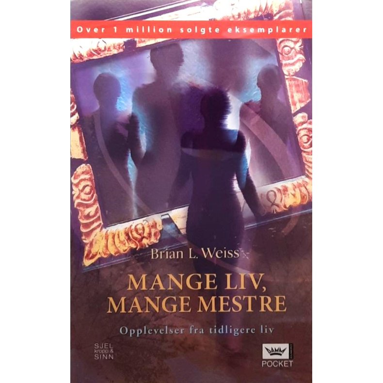 Brian L. Weiss - Mange liv, mange mestre. Opplevelser fra tidligere liv