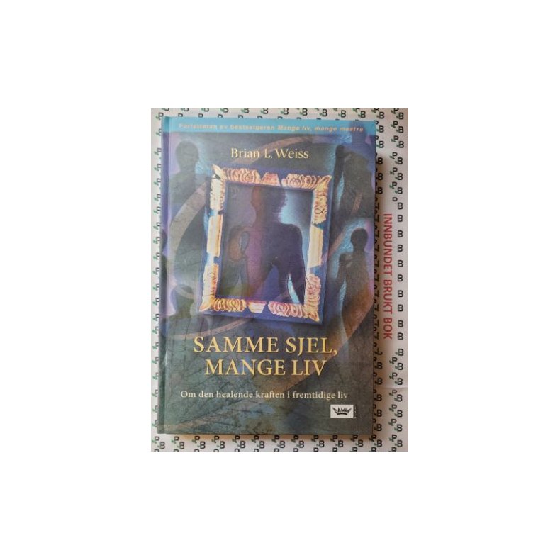 Brian L. Weiss - Samme sjel, mange liv