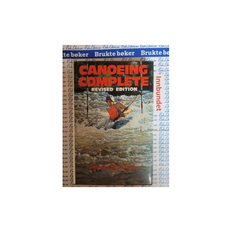 Brian Skilling - Canoeing Complete - Revised edition