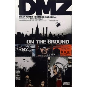 Brian Wood - DMZ Vol. 1 On the Ground