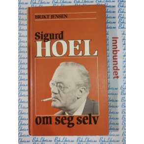 Brikt Jensen - Sigurd Hoel om seg selv
