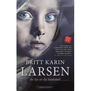 Britt Karin Larsen - Av lys er du kommet (Heftet)