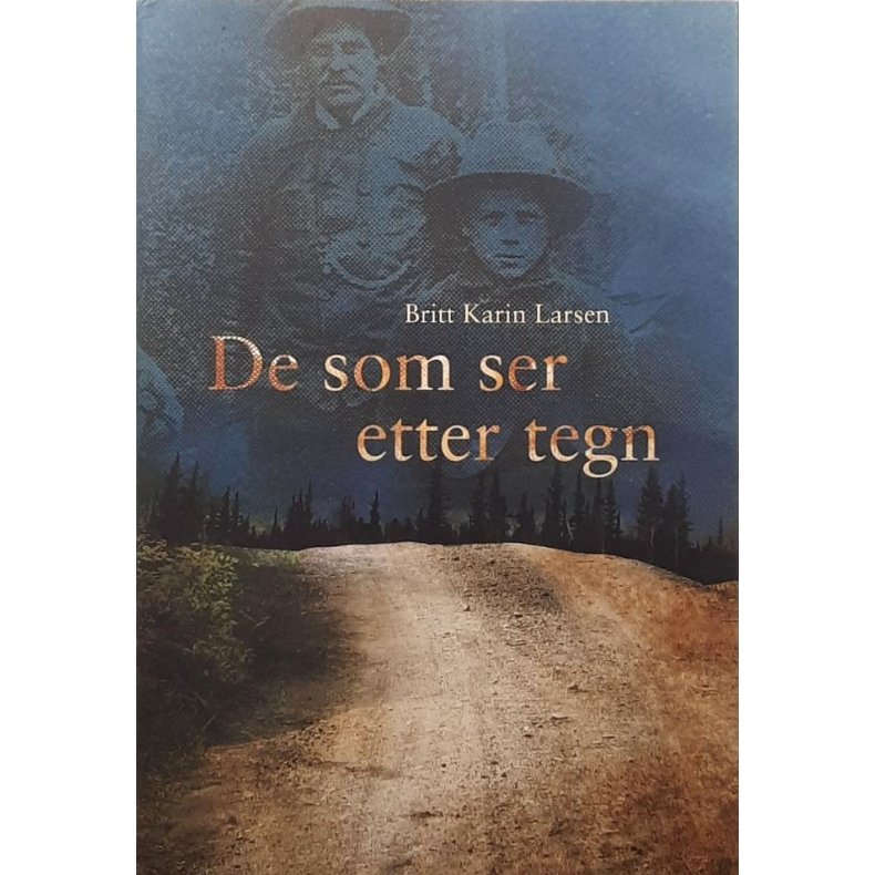Britt Karin Larsen - De som ser etter tegn (Innbundet)