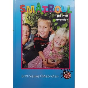 Britt-Venke Oldebrten - Smtroll: P nye eventyr