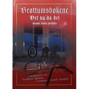 Brttumsbkene - Det va' da det - Gamle bilder forteller (Innbundet)