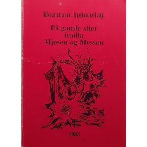  Brttum historielag - P gamle stier imilla Mjsen og Messen 1983
