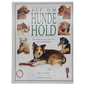 Bruce Fogle - Alt om hundehold