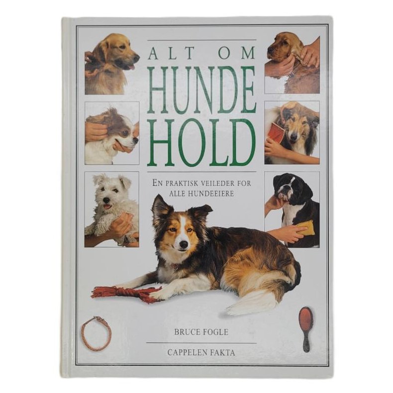 Bruce Fogle - Alt om hundehold