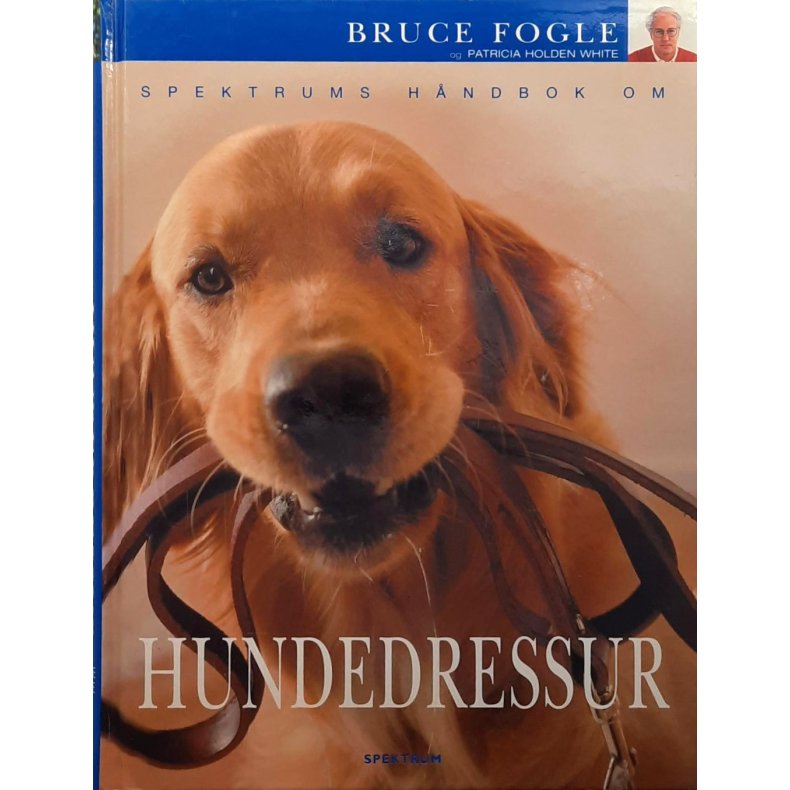 Bruce Fogle - Spektrums h�ndbok om hundedressur (Innbundet)