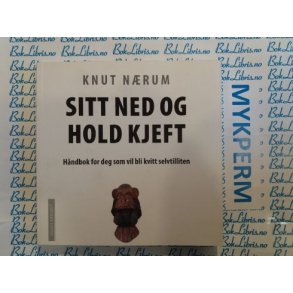 Knut Nrum - Sitt ned og hold kjeft