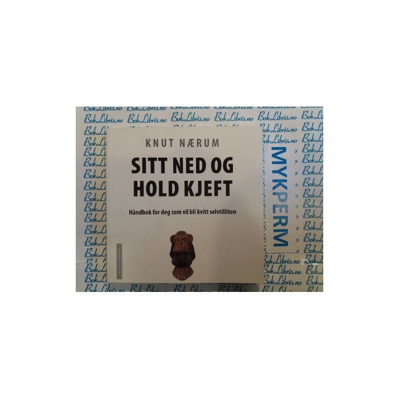 Knut Nrum - Sitt ned og hold kjeft