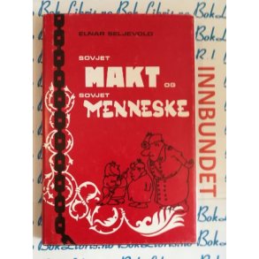 Elnar Seljevold - Sovjetmakt og Sovjetmenneske