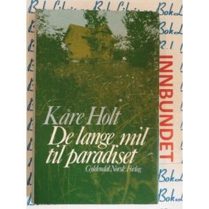 Kre Holt - De lange mil til Paradiset